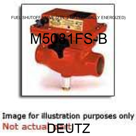 FUEL SHUTOFF VALVE (2 IN., 2 NPT, NORMALLY ENERGIZED) M5081FS-B