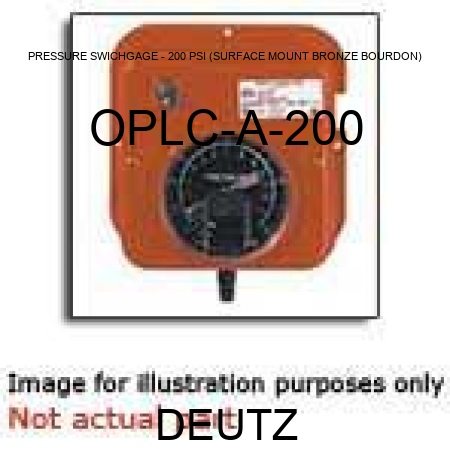 PRESSURE SWICHGAGE - 200 PSI (SURFACE MOUNT, BRONZE BOURDON) OPLC-A-200