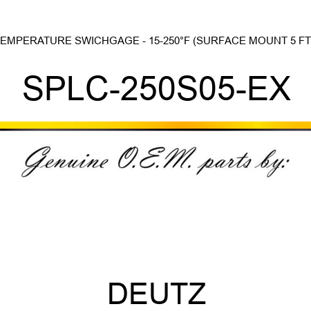 TEMPERATURE SWICHGAGE - 15-250°F (SURFACE MOUNT, 5 FT.) SPLC-250S05-EX