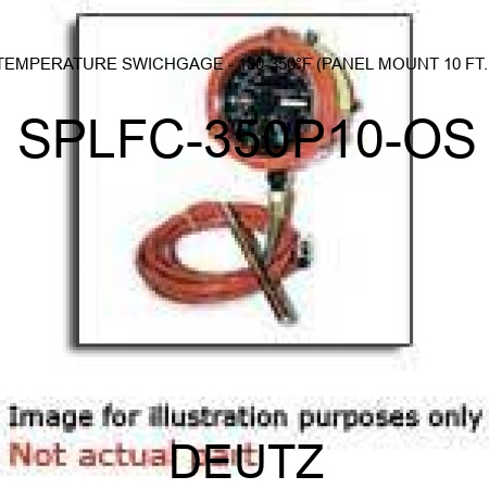 TEMPERATURE SWICHGAGE - 130-350°F (PANEL MOUNT, 10 FT.) SPLFC-350P10-OS