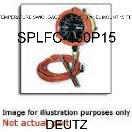 TEMPERATURE SWICHGAGE - 260-450°F (PANEL MOUNT, 15 FT.) SPLFC-450P15