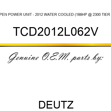 OPEN POWER UNIT - 2012 WATER COOLED (188HP @ 2300, TIER 3) TCD2012L062V