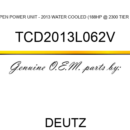 OPEN POWER UNIT - 2013 WATER COOLED (188HP @ 2300, TIER 3) TCD2013L062V