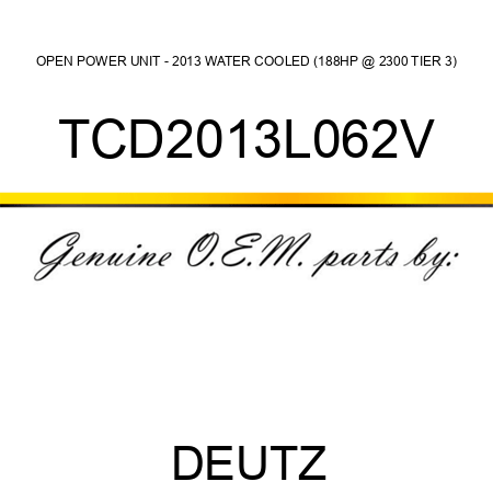 OPEN POWER UNIT - 2013 WATER COOLED (188HP @ 2300, TIER 3) TCD2013L062V