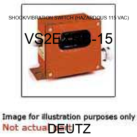 SHOCK/VIBRATION SWITCH (HAZARDOUS, 115 VAC) VS2EXRB-15