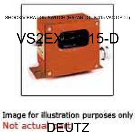 SHOCK/VIBRATION SWITCH (HAZARDOUS, 115 VAC, DPDT) VS2EXRB-15-D