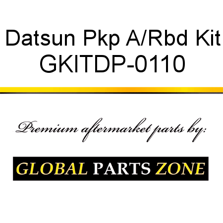 Datsun Pkp A/Rbd Kit GKITDP-0110