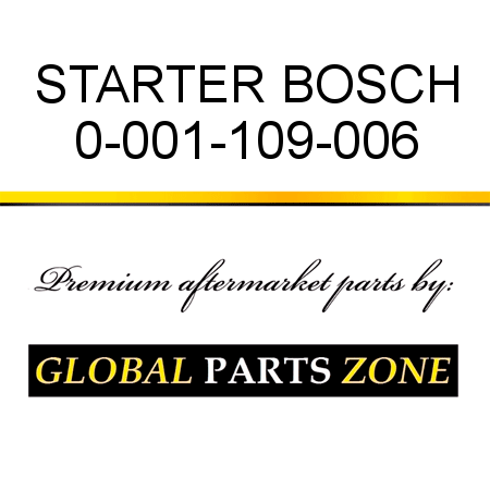 STARTER BOSCH 0-001-109-006