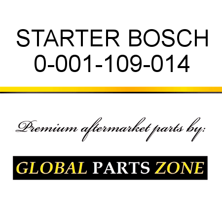 STARTER BOSCH 0-001-109-014