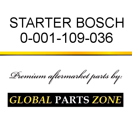 STARTER BOSCH 0-001-109-036