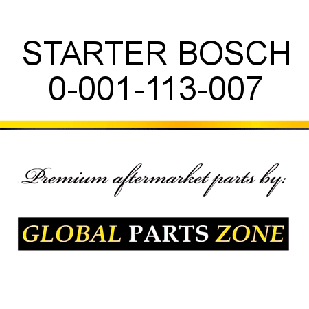 STARTER BOSCH 0-001-113-007