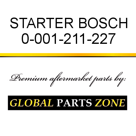 STARTER BOSCH 0-001-211-227