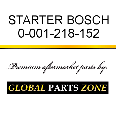 STARTER BOSCH 0-001-218-152