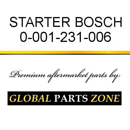 STARTER BOSCH 0-001-231-006