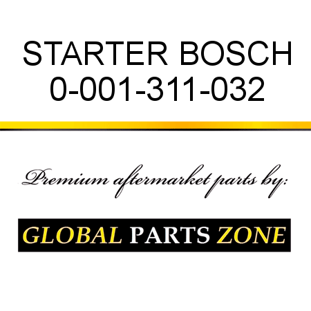 STARTER BOSCH 0-001-311-032