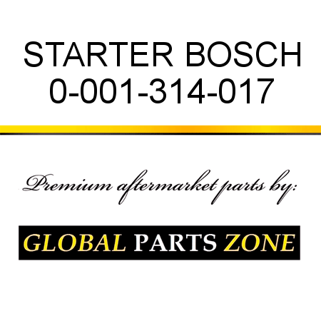 STARTER BOSCH 0-001-314-017