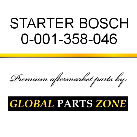 STARTER BOSCH 0-001-358-046