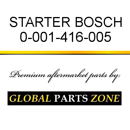 STARTER BOSCH 0-001-416-005