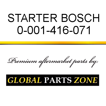 STARTER BOSCH 0-001-416-071