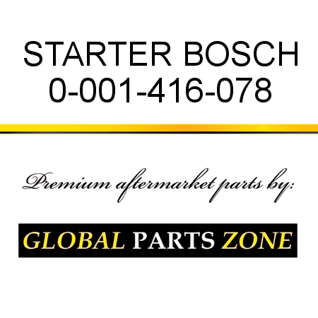 STARTER BOSCH 0-001-416-078