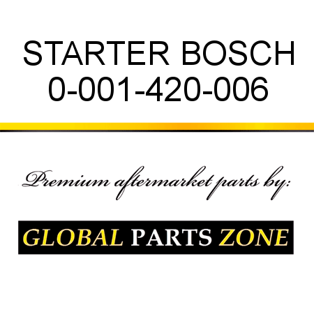 STARTER BOSCH 0-001-420-006