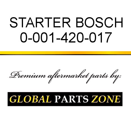 STARTER BOSCH 0-001-420-017