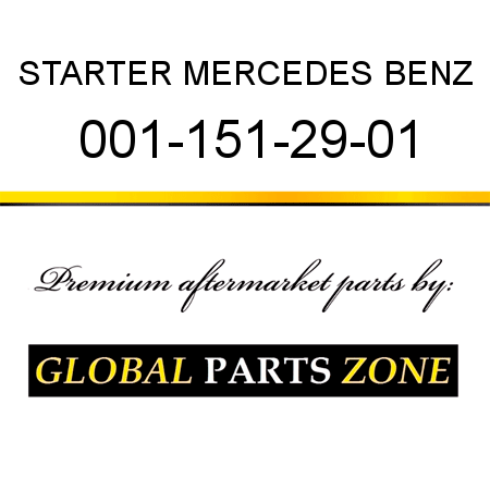 STARTER MERCEDES BENZ 001-151-29-01