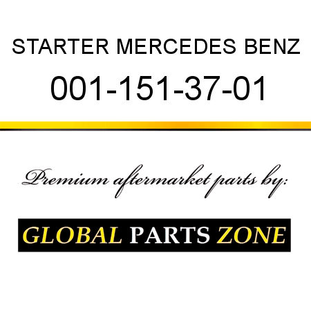 STARTER MERCEDES BENZ 001-151-37-01