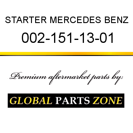 STARTER MERCEDES BENZ 002-151-13-01