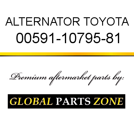 ALTERNATOR TOYOTA 00591-10795-81