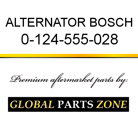 ALTERNATOR BOSCH 0-124-555-028