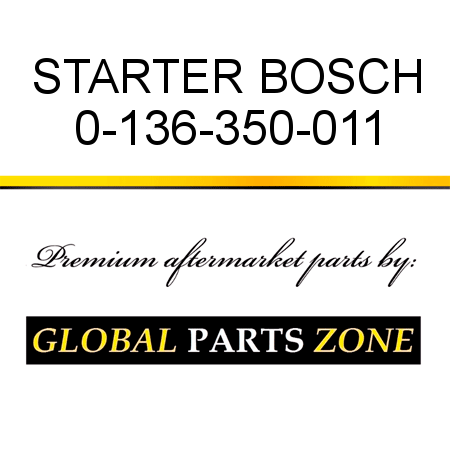 STARTER BOSCH 0-136-350-011