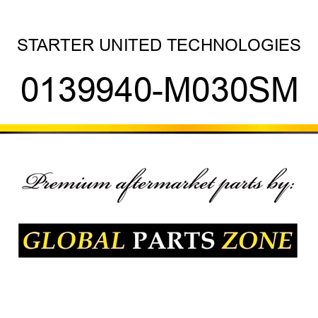 STARTER UNITED TECHNOLOGIES 0139940-M030SM