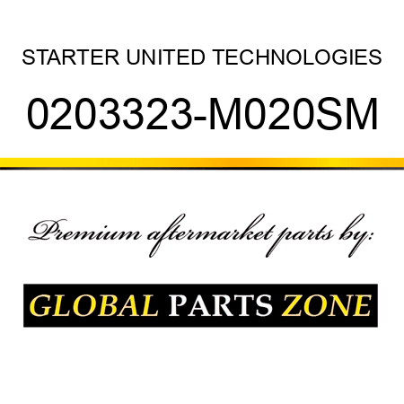 STARTER UNITED TECHNOLOGIES 0203323-M020SM