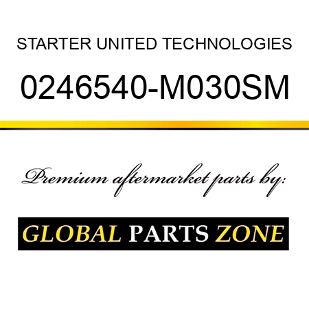 STARTER UNITED TECHNOLOGIES 0246540-M030SM