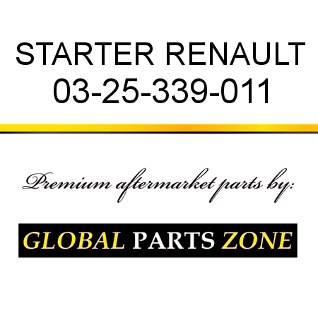 STARTER RENAULT 03-25-339-011