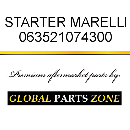 STARTER MARELLI 063521074300