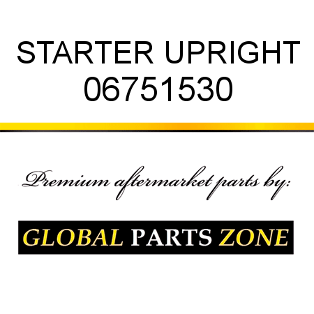 STARTER UPRIGHT 06751530