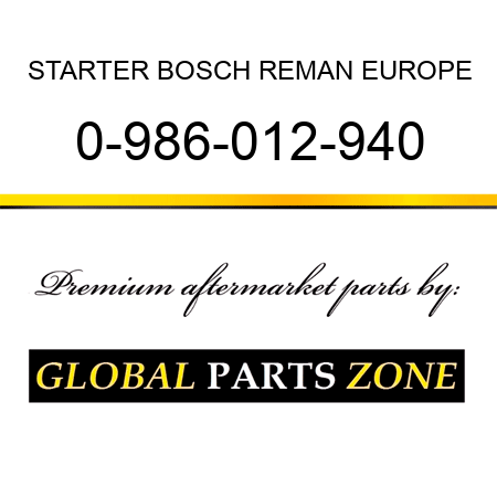 STARTER BOSCH REMAN EUROPE 0-986-012-940