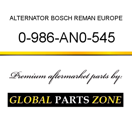 ALTERNATOR BOSCH REMAN EUROPE 0-986-AN0-545