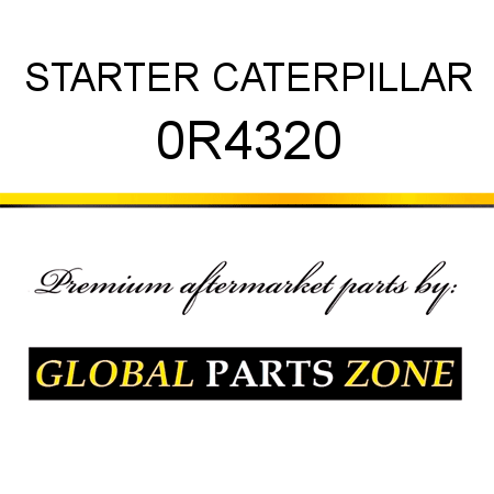 STARTER CATERPILLAR 0R4320