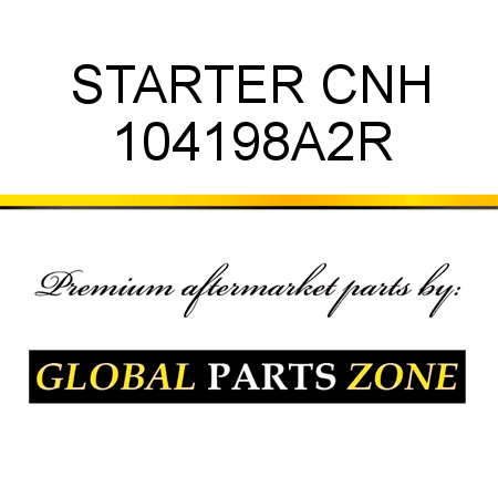 STARTER CNH 104198A2R
