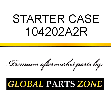 STARTER CASE 104202A2R