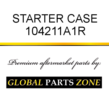 STARTER CASE 104211A1R