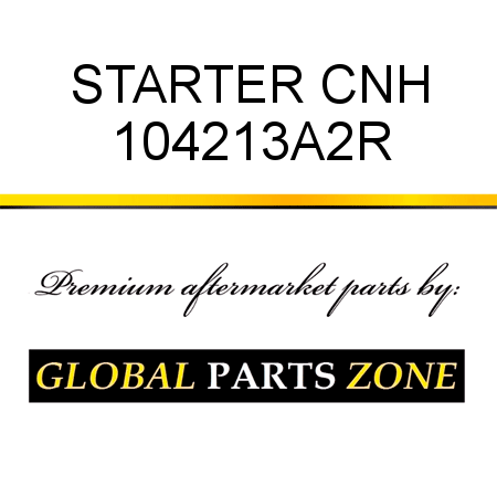 STARTER CNH 104213A2R