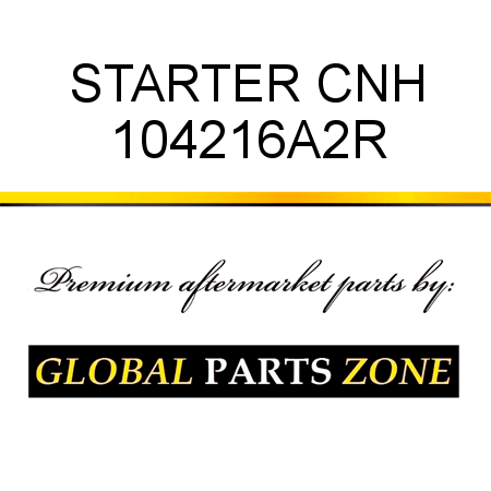 STARTER CNH 104216A2R