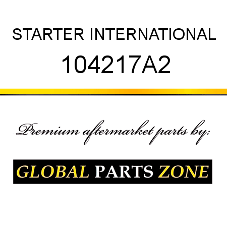 STARTER INTERNATIONAL 104217A2