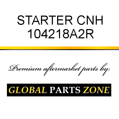 STARTER CNH 104218A2R