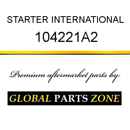 STARTER INTERNATIONAL 104221A2