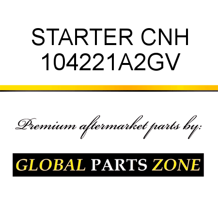 STARTER CNH 104221A2GV